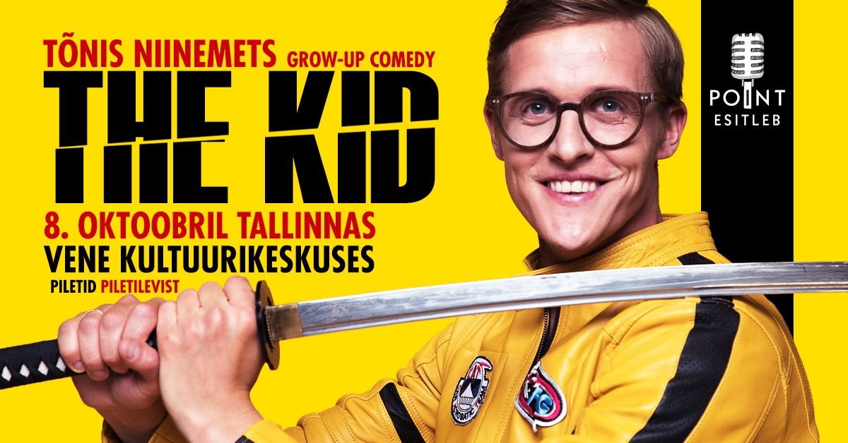 TÕNIS Niinemets grow-up comedy "THE KID" Tallinnas