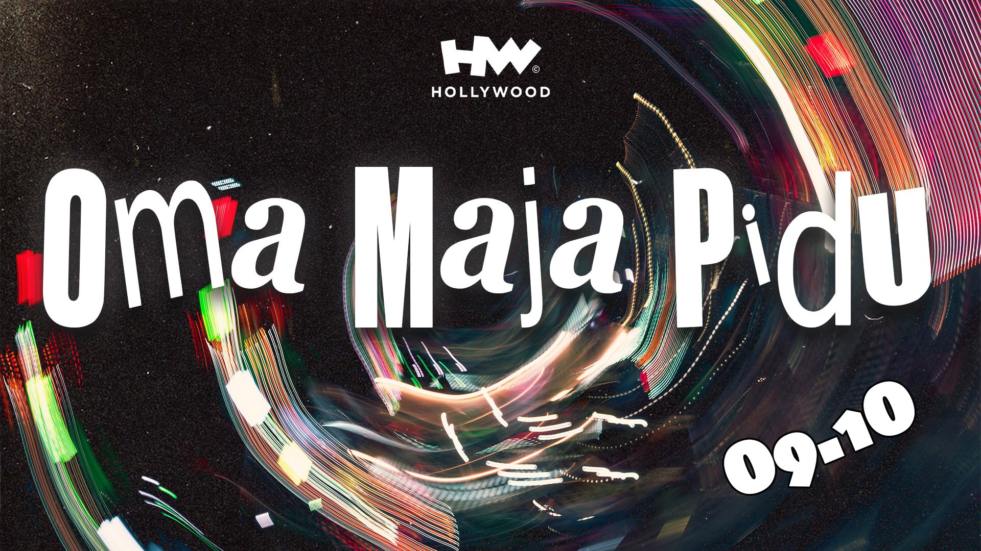OMA MAJA PIDU - 09.10 - Club Hollywood