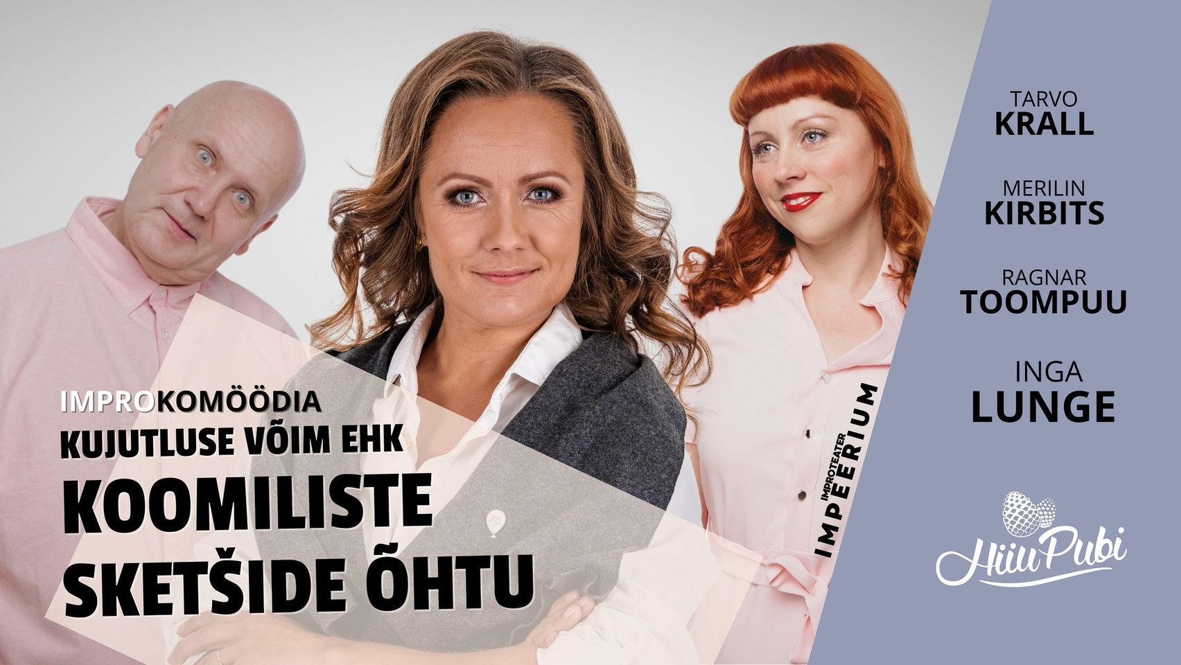 Inga Lunge & Improteater IMPEERIUM – Koomiliste sketšide õhtu